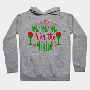 Christmas 19 - Ho ho ho! Pour the merlot! Hoodie